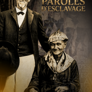 Paroles d’esclavage